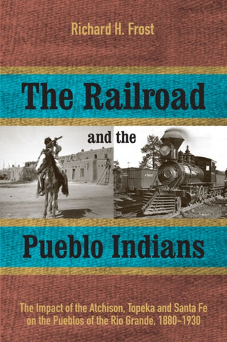 Cover image for 9781647692728 - The Railroad and the Pueblo Indians