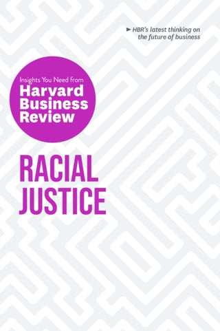 Cover image for 9781647821128 - Racial Justice: The Insights You Need from Harvard Business Review