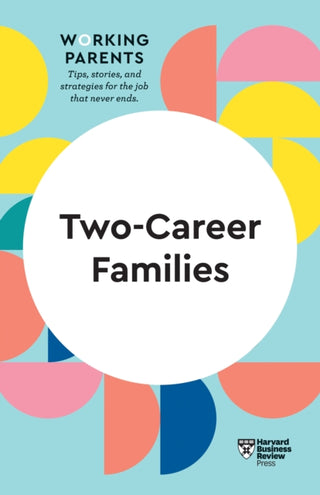 Cover image for 9781647822101 - Two-Career Families (HBR Working Parents Series)
