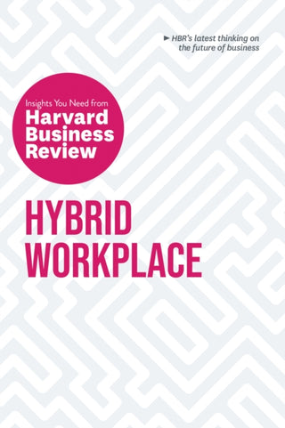 Supplemental image for 9781647823382 - Hybrid Workplace: The Insights You Need from Harvard Business Review