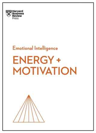 Cover image for 9781647824365 - Energy + Motivation (HBR Emotional Intelligence Series)