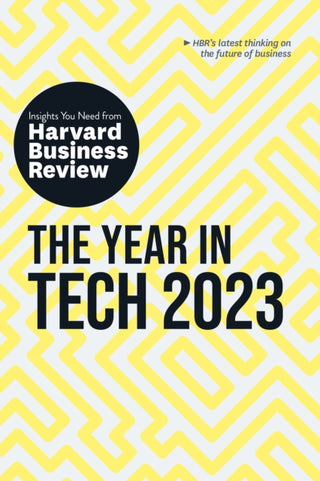 Cover image for 9781647824525 - The Year in Tech, 2023: The Insights You Need from Harvard Business Review
