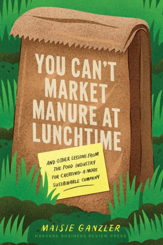Cover image for 9781647825676 - You Can't Market Manure at Lunchtime