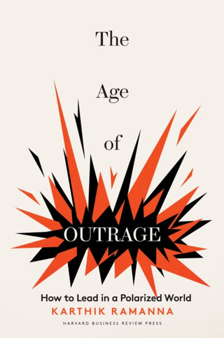 Cover image for 9781647826291 - The Age of Outrage