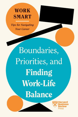 Cover image for 9781647827083 - Boundaries, Priorities, and Finding Work-Life Balance