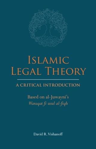 Cover image for 9781647920418 - Islamic Legal Theory: A Critical Introduction