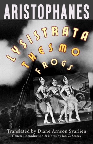 Cover image for 9781647921859 - Lysistrata, Women at the Thesmophoria, Frogs