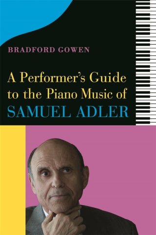 Cover image for 9781648250422 - A Performer’s Guide to the Piano Music of Samuel Adler