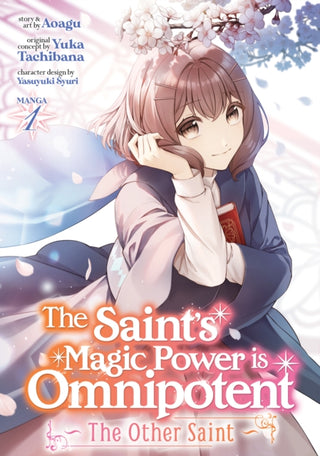 Cover image for 9781648278389 - The Saint's Magic Power is Omnipotent: The Other Saint (Manga) Vol. 1