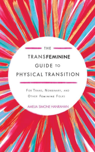 Cover image for 9781648414282 - The Transfeminine Guide to Physical Transition