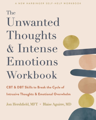 Cover image for 9781648480553 - The Unwanted Thoughts and Intense Emotions Workbook