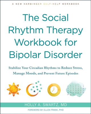 Supplemental image for 9781648481246 - The Social Rhythm Therapy Workbook for Bipolar Disorder
