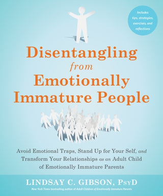 Cover image for 9781648481512 - Disentangling from Emotionally Immature People