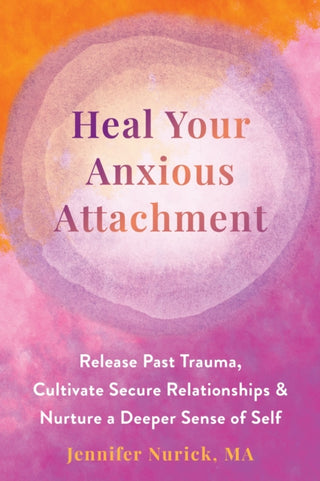 Cover image for 9781648481970 - Heal Your Anxious Attachment