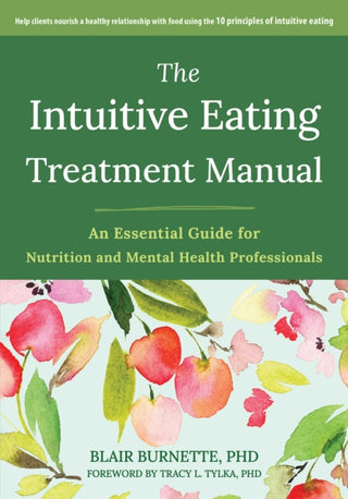 Cover image for 9781648482540 - The Intuitive Eating Treatment Manual