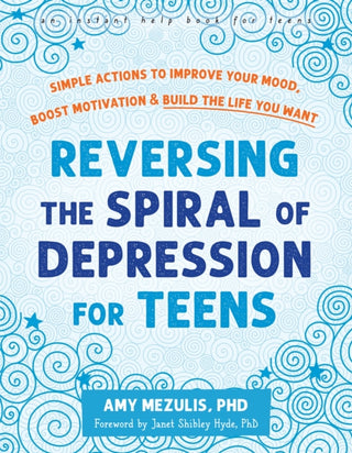 Cover image for 9781648483479 - Reversing the Spiral of Depression for Teens