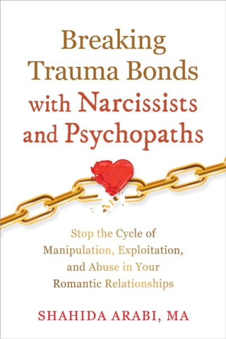 Cover image for 9781648483561 - Breaking Trauma Bonds with Narcissists and Psychopaths