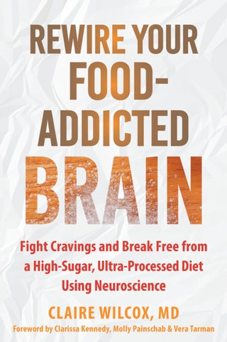 Cover image for 9781648484681 - Rewire Your Food-Addicted Brain