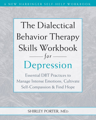 Cover image for 9781648486517 - The Dialectical Behavior Therapy Skills Workbook for Depression