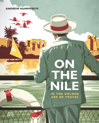 Cover image for 9781649031129 - On the Nile in the Golden Age of Travel