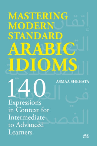 Cover image for 9781649034212 - Mastering Modern Standard Arabic Idioms