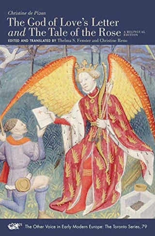 Cover image for 9781649590060 - "The God of Love's Letter" and "The Tale of the Rose" – A Bilingual Edition. With Jean Gerson, "A Poem on Man and Woman," Translated from the Latin