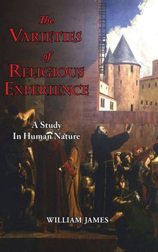 Cover image for 9781649731067 - The Varieties of Religious Experience - A Study in Human Nature