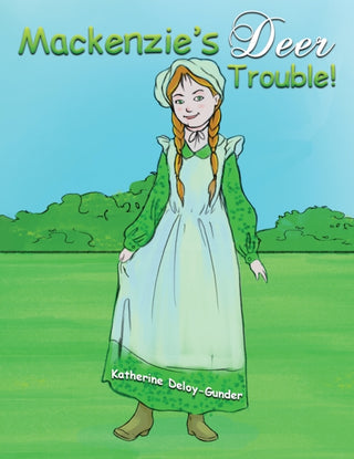 Cover image for 9781649792211 - Mackenzie's Deer Trouble!