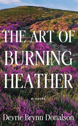 Cover image for 9781662527852 - The Art of Burning Heather