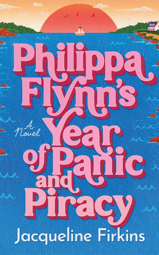 Cover image for 9781662539336 - Philippa Flynn's Year of Panic and Piracy