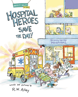 Cover image for 9781662670299 - Hospital Heroes Save the Day!