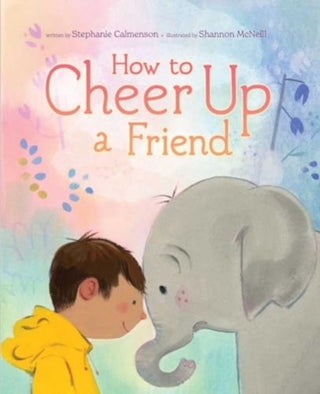 Cover image for 9781665910248 - How to Cheer Up a Friend