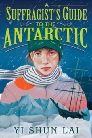 Cover image for 9781665937764 - A Suffragist's Guide to the Antarctic