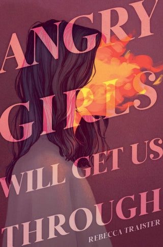 Cover image for 9781665943352 - Angry Girls Will Get Us Through
