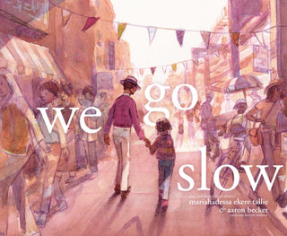 Cover image for 9781665950602 - We Go Slow