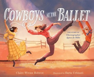 Cover image for 9781665957878 - Cowboys at the Ballet