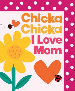Cover image for 9781665966832 - Chicka Chicka I Love Mom
