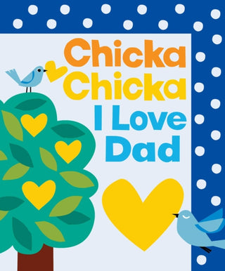 Cover image for 9781665966856 - Chicka Chicka I Love Dad