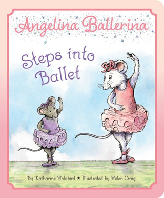 Cover image for 9781665973342 - Angelina Ballerina Steps into Ballet