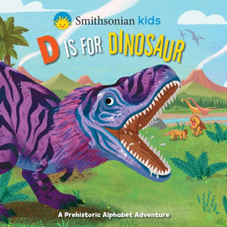 Cover image for 9781667210308 - Smithsonian Kids: D Is for Dinosaur
