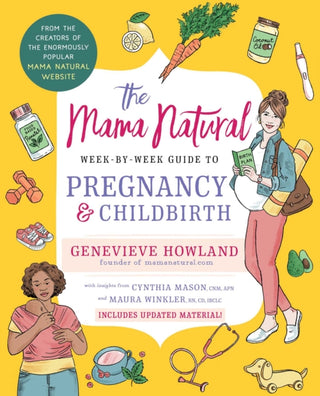 Cover image for 9781668005248 - The Mama Natural Week-by-Week Guide to Pregnancy and Childbirth