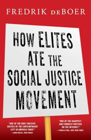 Cover image for 9781668016022 - How Elites Ate the Social Justice Movement