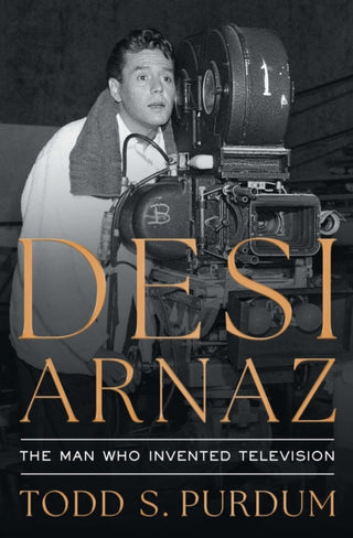 Cover image for 9781668023099 - Desi Arnaz