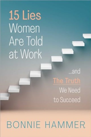 Cover image for 9781668027615 - 15 Lies Women Are Told at Work