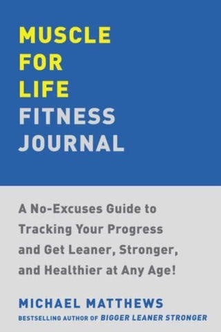 Cover image for 9781668034866 - Muscle for Life Fitness Journal