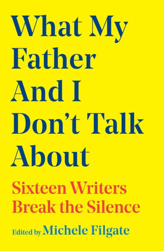 Cover image for 9781668049655 - What My Father and I Don't Talk About