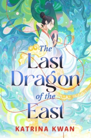 Cover image for 9781668051238 - The Last Dragon of the East