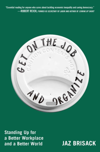 Cover image for 9781668080801 - Get on the Job and Organize