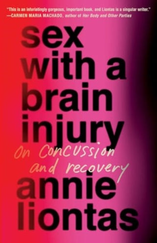 Cover image for 9781668085561 - Sex with a Brain Injury