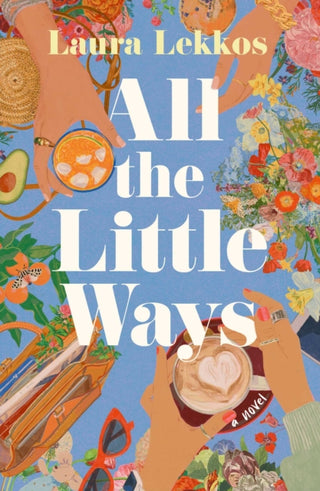 Cover image for 9781668206997 - All the Little Ways